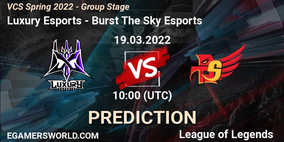 Luxury Esports vs Burst The Sky Esports: Match Prediction. 19.03.2022 at 10:00, LoL, VCS Spring 2022 - Group Stage 