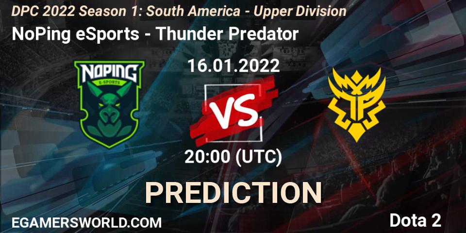 NoPing eSports vs Thunder Predator: Match Prediction. 16.01.22, Dota 2, DPC 2022 Season 1: South America - Upper Division