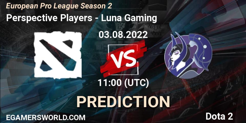 Perspective Players vs Luna Gaming: Match Prediction. 03.08.2022 at 11:28, Dota 2, European Pro League Season 2