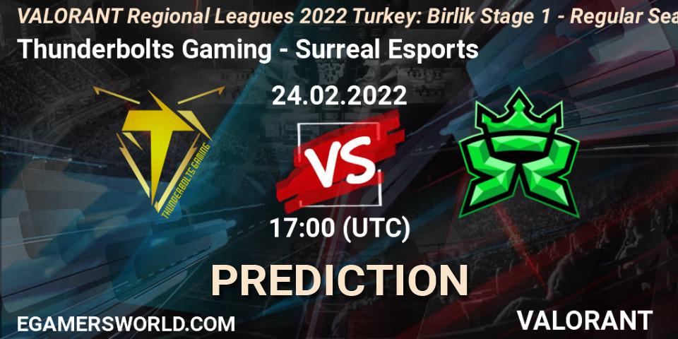 Thunderbolts Gaming vs Surreal Esports: Match Prediction. 24.02.2022 at 16:45, VALORANT, VALORANT Regional Leagues 2022 Turkey: Birlik Stage 1 - Regular Season