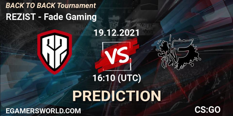 REZIST vs Fade Gaming: Match Prediction. 19.12.2021 at 16:10, Counter-Strike (CS2), BACK TO BACK Tournament