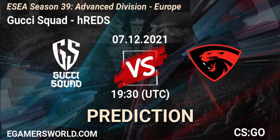 Gucci Squad vs hREDS: Match Prediction. 07.12.21, CS2 (CS:GO), ESEA Season 39: Advanced Division - Europe