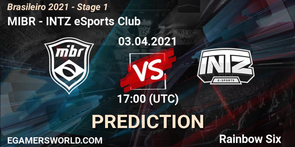 MIBR vs INTZ eSports Club: Match Prediction. 03.04.2021 at 17:00, Rainbow Six, Brasileirão 2021 - Stage 1