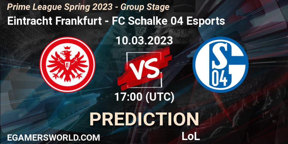 Eintracht Frankfurt vs FC Schalke 04 Esports: Match Prediction. 14.03.23, LoL, Prime League Spring 2023 - Group Stage