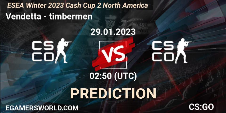 Vendetta vs timbermen: Match Prediction. 29.01.2023 at 02:55, Counter-Strike (CS2), ESEA Cash Cup: North America - Winter 2023 #2
