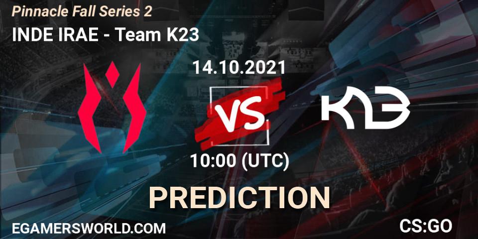 INDE IRAE vs Team K23: Match Prediction. 14.10.2021 at 10:00, Counter-Strike (CS2), Pinnacle Fall Series #2