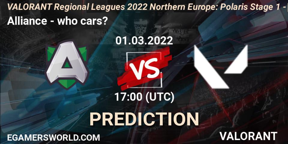 Alliance vs who cars?: Match Prediction. 01.03.2022 at 17:00, VALORANT, VALORANT Regional Leagues 2022 Northern Europe: Polaris Stage 1 - Regular Season