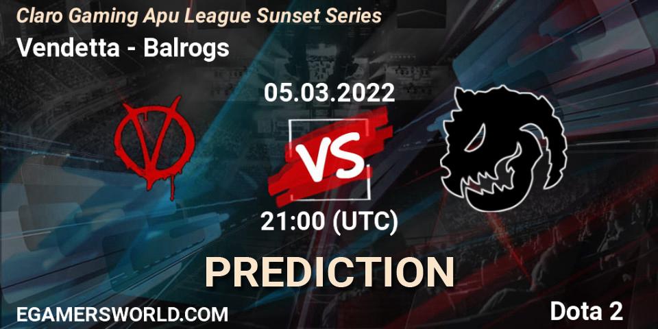 Vendetta vs Balrogs: Match Prediction. 08.03.2022 at 16:09, Dota 2, Claro Gaming Apu League Sunset Series