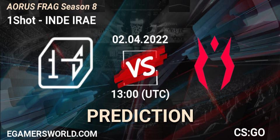 1Shot vs INDE IRAE: Match Prediction. 02.04.2022 at 13:05, Counter-Strike (CS2), AORUS FRAG Season 8