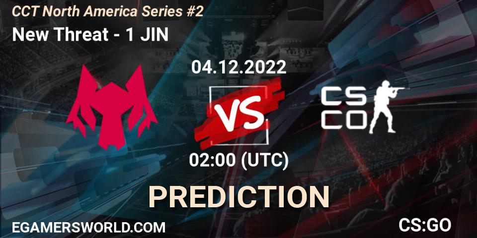 New Threat vs 1 JIN: Match Prediction. 04.12.22, CS2 (CS:GO), CCT North America Series #2
