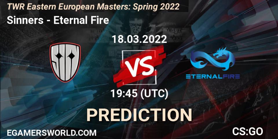 Sinners vs Eternal Fire: Match Prediction. 18.03.22, CS2 (CS:GO), TWR Eastern European Masters: Spring 2022