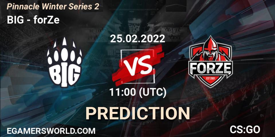 BIG vs forZe: Match Prediction. 25.02.2022 at 11:00, Counter-Strike (CS2), Pinnacle Winter Series 2