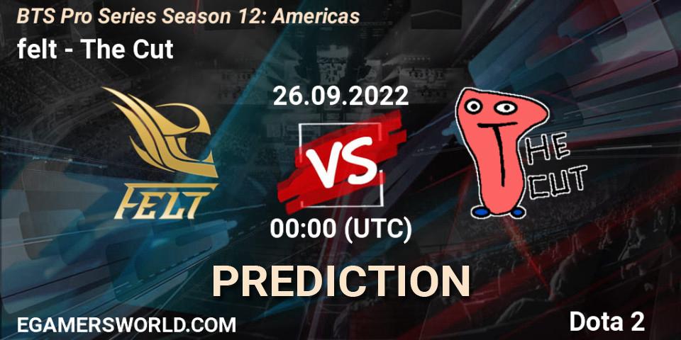 felt vs The Cut: Match Prediction. 26.09.2022 at 00:34, Dota 2, BTS Pro Series Season 12: Americas