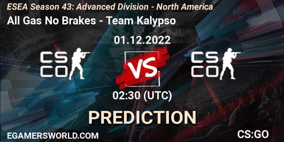 All Gas No Brakes vs Team Kalypso: Match Prediction. 01.12.2022 at 02:30, Counter-Strike (CS2), ESEA Season 43: Advanced Division - North America