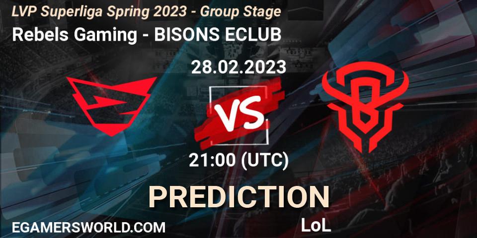 Rebels Gaming vs BISONS ECLUB: Match Prediction. 28.02.2023 at 21:00, LoL, LVP Superliga Spring 2023 - Group Stage