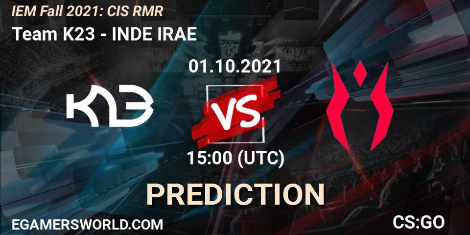 Team K23 vs INDE IRAE: Match Prediction. 01.10.2021 at 15:05, Counter-Strike (CS2), IEM Fall 2021: CIS RMR