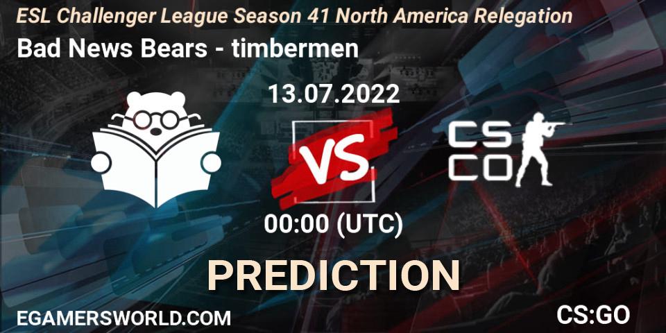 Bad News Bears vs timbermen: Match Prediction. 13.07.2022 at 00:00, Counter-Strike (CS2), ESL Challenger League Season 41 North America Relegation