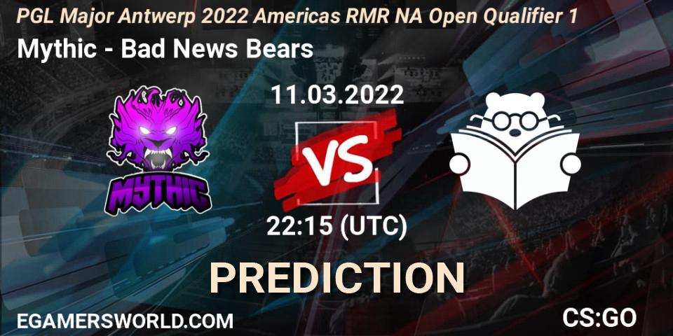 Mythic vs Bad News Bears: Match Prediction. 11.03.2022 at 22:15, Counter-Strike (CS2), PGL Major Antwerp 2022 Americas RMR NA Open Qualifier 1