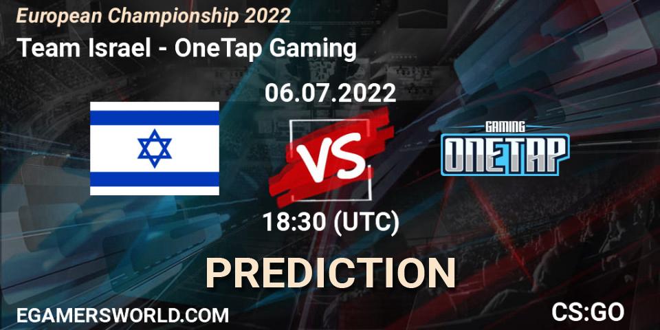Team Israel vs OneTap Gaming: Match Prediction. 06.07.22, CS2 (CS:GO), European Championship 2022