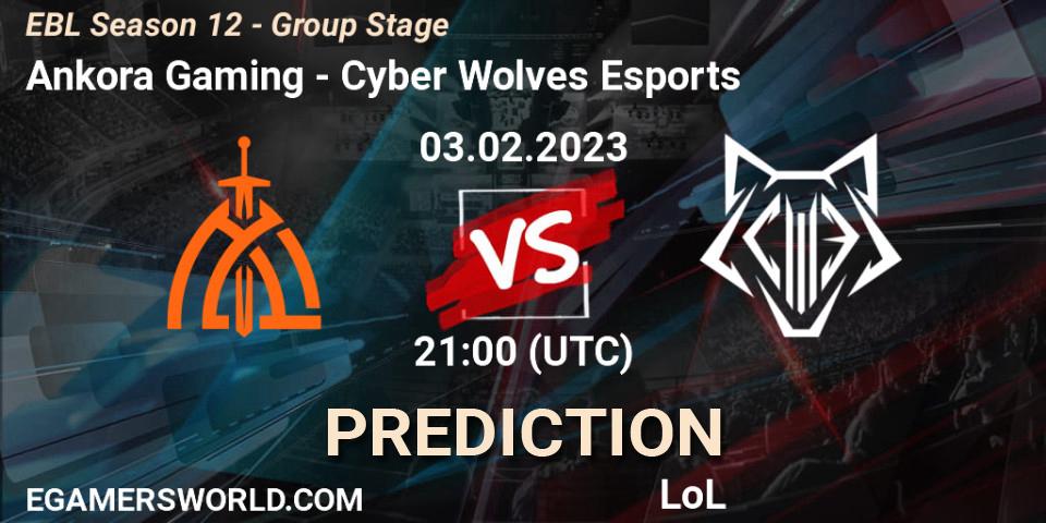 Ankora Gaming vs Cyber Wolves Esports: Match Prediction. 03.02.23, LoL, EBL Season 12 - Group Stage
