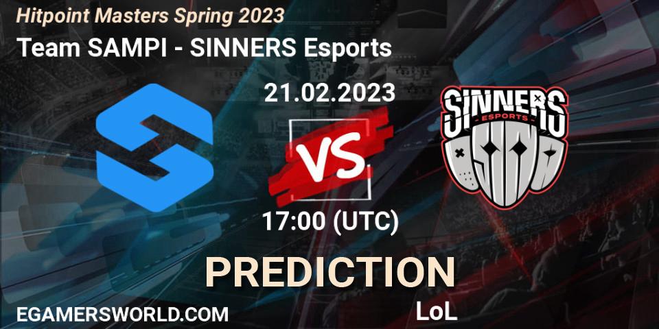 Team SAMPI vs SINNERS Esports: Match Prediction. 21.02.2023 at 16:55, LoL, Hitpoint Masters Spring 2023