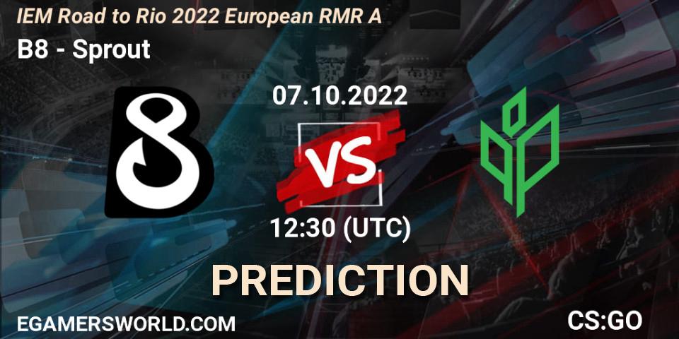 B8 vs Sprout: Match Prediction. 07.10.22, CS2 (CS:GO), IEM Road to Rio 2022 European RMR A