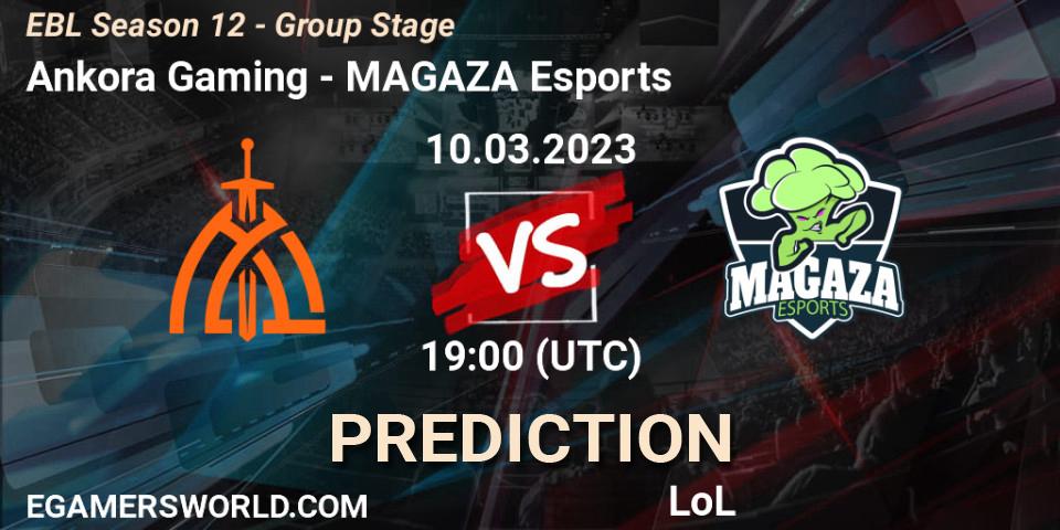 Ankora Gaming vs MAGAZA Esports: Match Prediction. 10.03.2023 at 19:00, LoL, EBL Season 12 - Group Stage