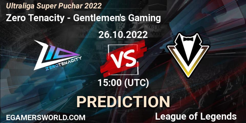 Zero Tenacity vs Gentlemen's Gaming: Match Prediction. 26.10.2022 at 15:00, LoL, Ultraliga Super Puchar 2022