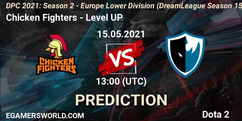 Chicken Fighters vs Level UP: Match Prediction. 15.05.2021 at 12:57, Dota 2, DPC 2021: Season 2 - Europe Lower Division (DreamLeague Season 15)