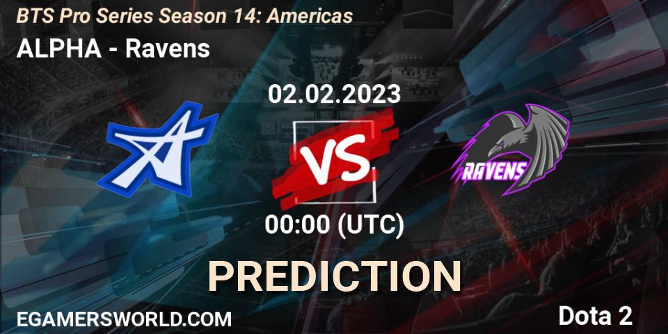ALPHA vs Ravens: Match Prediction. 02.02.23, Dota 2, BTS Pro Series Season 14: Americas