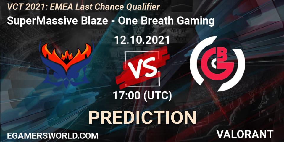 SuperMassive Blaze vs One Breath Gaming: Match Prediction. 12.10.2021 at 17:00, VALORANT, VCT 2021: EMEA Last Chance Qualifier