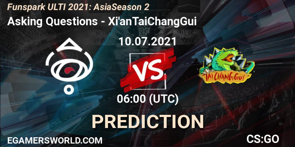 Asking Questions vs Xi'anTaiChangGui: Match Prediction. 10.07.2021 at 06:00, Counter-Strike (CS2), Funspark ULTI 2021: Asia Season 2