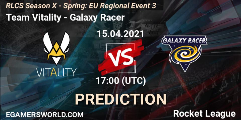 Team Vitality vs Galaxy Racer: Match Prediction. 15.04.2021 at 17:00, Rocket League, RLCS Season X - Spring: EU Regional Event 3