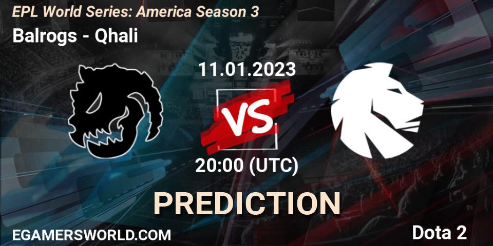 Balrogs vs Qhali: Match Prediction. 11.01.23, Dota 2, EPL World Series: America Season 3