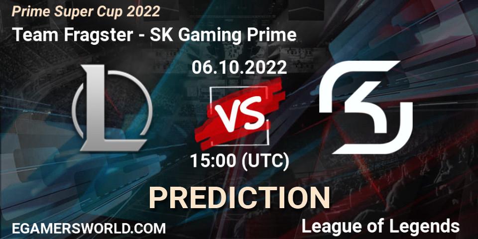 Team Fragster vs SK Gaming Prime: Match Prediction. 06.10.2022 at 15:00, LoL, Prime Super Cup 2022