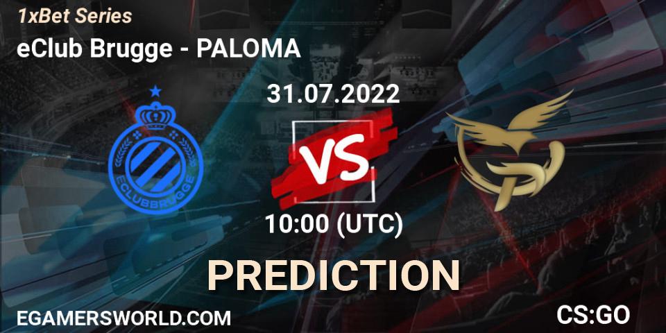 eClub Brugge vs PALOMA: Match Prediction. 31.07.22, CS2 (CS:GO), 1xBet Series
