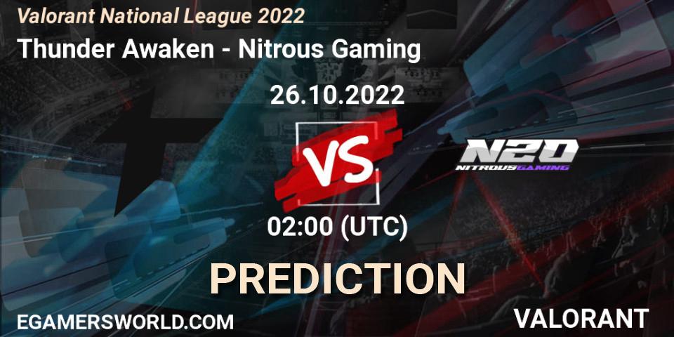 Thunder Awaken vs Nitrous Gaming: Match Prediction. 26.10.2022 at 02:00, VALORANT, Valorant National League 2022