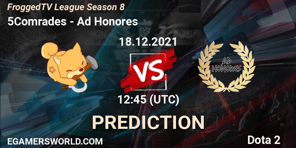 5Comrades vs Ad Honores: Match Prediction. 18.12.2021 at 12:38, Dota 2, FroggedTV League Season 8