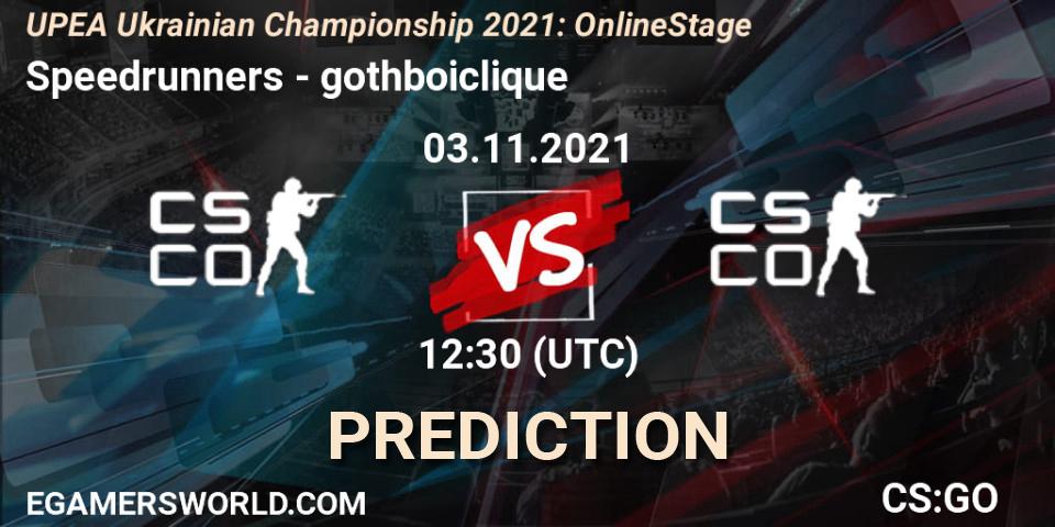 Speedrunners vs gothboiclique: Match Prediction. 03.11.2021 at 12:20, Counter-Strike (CS2), UPEA Ukrainian Championship 2021: Online Stage