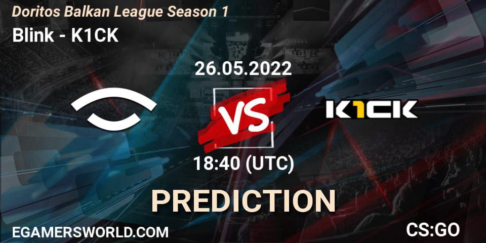 Blink vs k1ck: Match Prediction. 26.05.22, CS2 (CS:GO), Doritos Balkan League Season 1