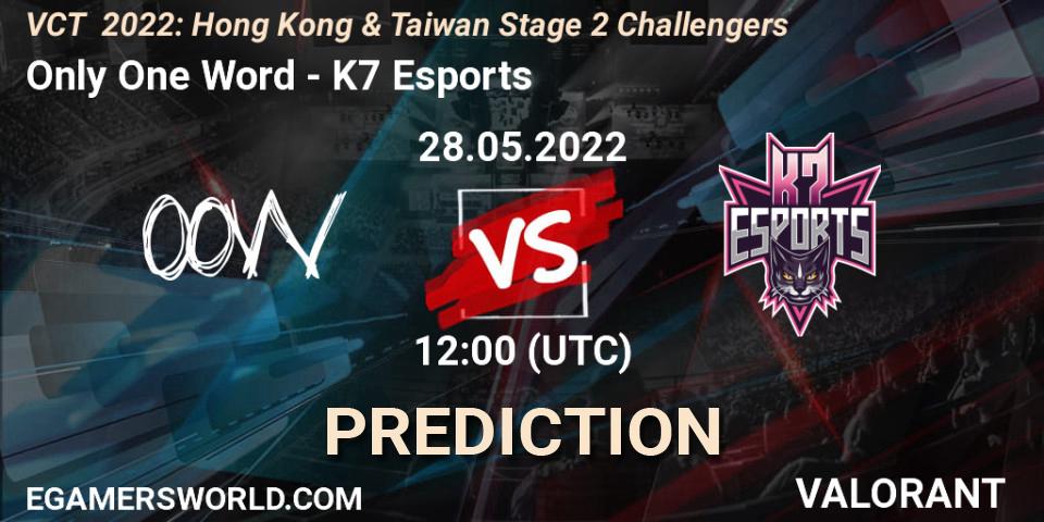 Only One Word vs K7 Esports: Match Prediction. 28.05.2022 at 13:25, VALORANT, VCT 2022: Hong Kong & Taiwan Stage 2 Challengers