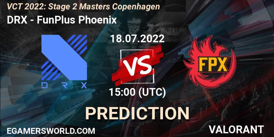 DRX vs FunPlus Phoenix: Match Prediction. 18.07.22, VALORANT, VCT 2022: Stage 2 Masters Copenhagen