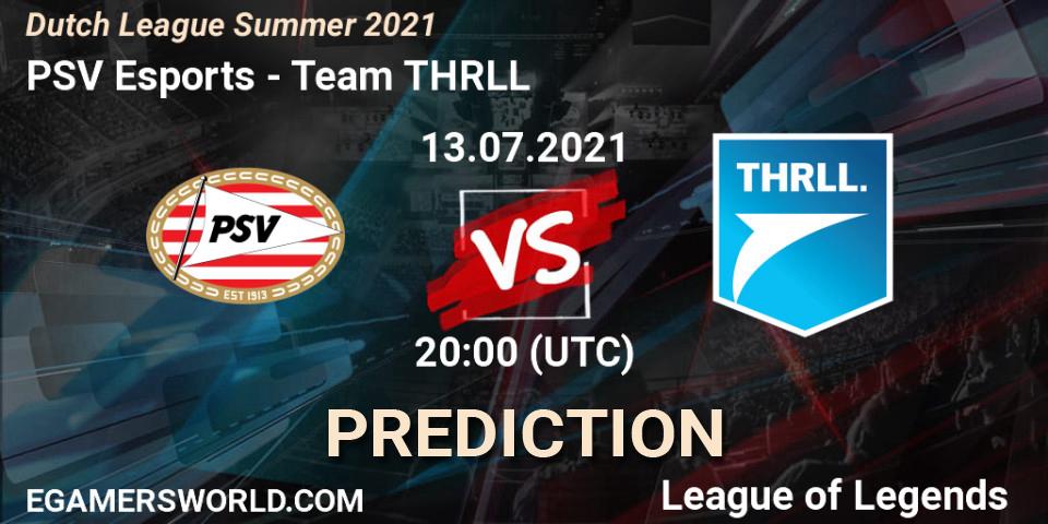 PSV Esports vs Team THRLL: Match Prediction. 13.07.2021 at 20:00, LoL, Dutch League Summer 2021