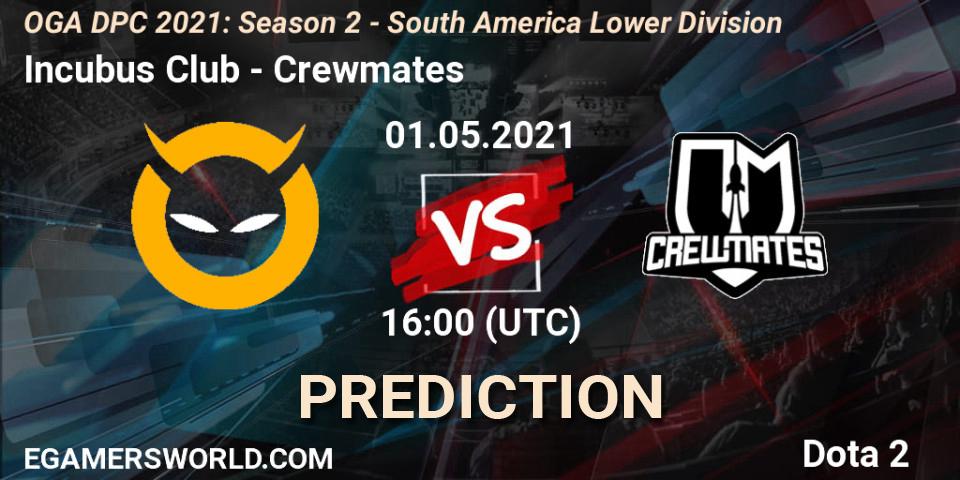 Incubus Club vs Crewmates: Match Prediction. 01.05.21, Dota 2, OGA DPC 2021: Season 2 - South America Lower Division 