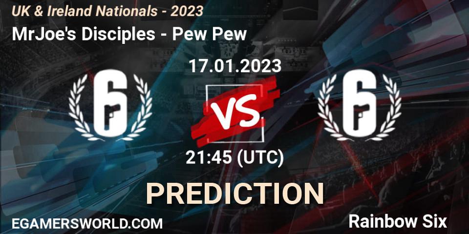 MrJoe's Disciples vs Pew Pew: Match Prediction. 17.01.2023 at 21:45, Rainbow Six, UK & Ireland Nationals - 2023