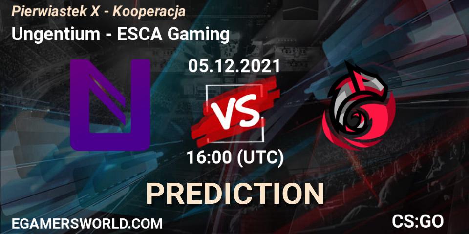 Ungentium vs ESCA Gaming: Match Prediction. 05.12.21, CS2 (CS:GO), Pierwiastek X - Kooperacja