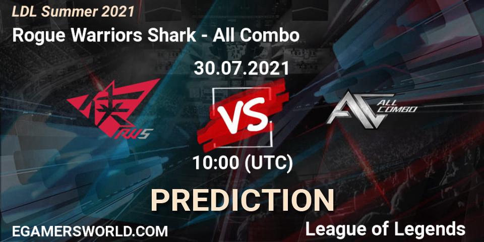 Rogue Warriors Shark vs All Combo: Match Prediction. 31.07.21, LoL, LDL Summer 2021