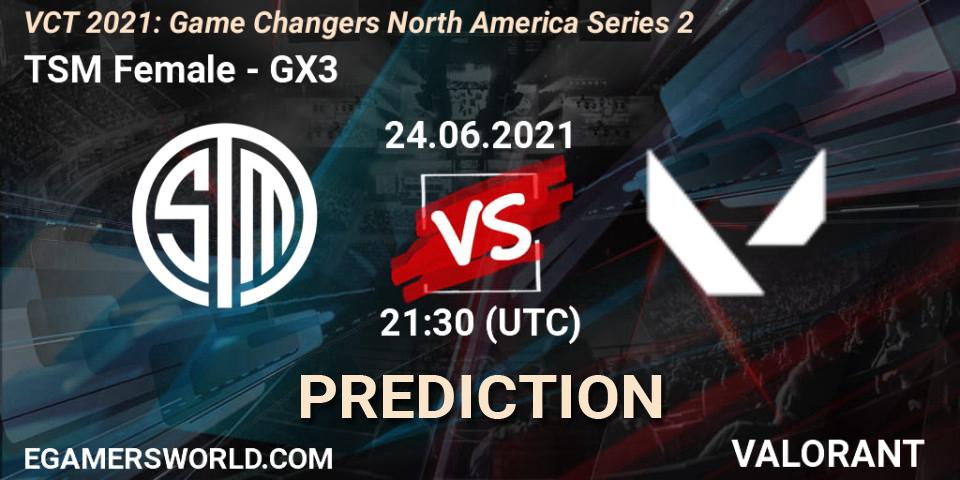 TSM Female vs GX3: Match Prediction. 24.06.2021 at 21:50, VALORANT, VCT 2021: Game Changers North America Series 2