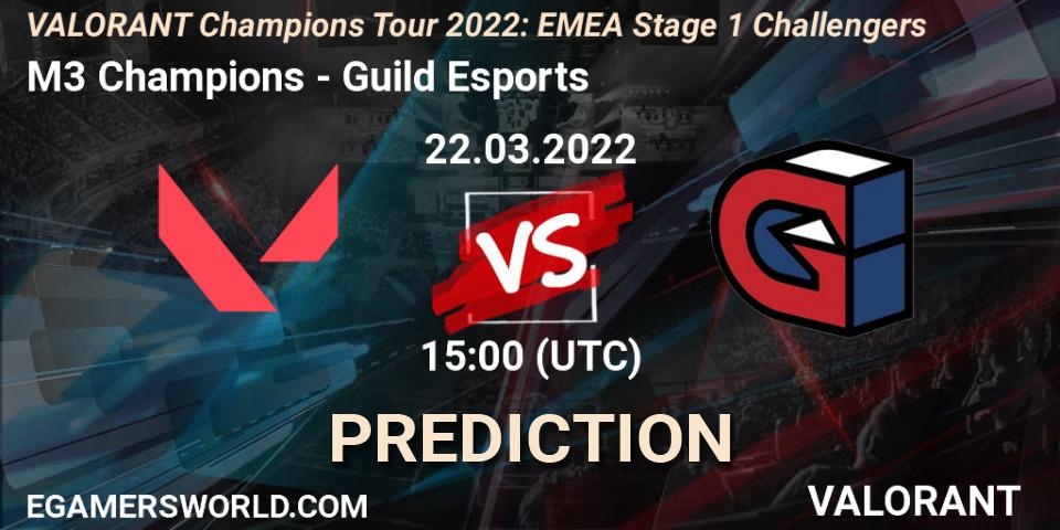M3 Champions vs Guild Esports: Match Prediction. 22.03.2022 at 15:00, VALORANT, VCT 2022: EMEA Stage 1 Challengers