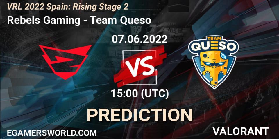 Rebels Gaming vs Team Queso: Match Prediction. 07.06.2022 at 15:20, VALORANT, VRL 2022 Spain: Rising Stage 2